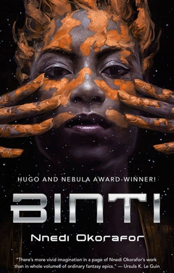 Nnedi Okorafor’s Binti must deal with racism and isolation, as she traverses a universe that does not value her people’s knowledge. Credit: Tor Books.